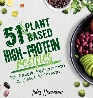 Produktbild von 51 Plant-Based High-Protein Recipes