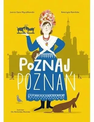 Productafbeelding van Poznaj Poznań - Joanna Gaca-Wyczółkowska, Katarzyna Kamińska,