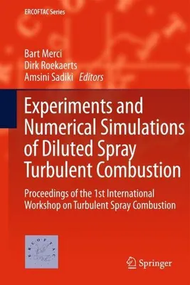 Zdjęcie produktu dla Experiments and Numerical Simulations of Diluted Spray Turbulent Combustion