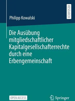 Immagine prodotto di Die Ausübung mitgliedschaftlicher Kapitalgesellschafterrechte durch eine Erbengemeinschaft