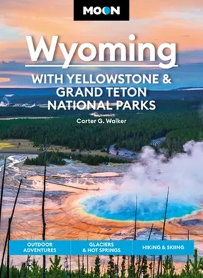 Produktbild von Moon Wyoming: With Yellowstone & Grand Teton National Parks