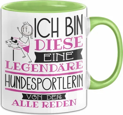 Produktbild von Hundesportlerin Tasse Geschenk Ich Bin Diese Eine Legendäre Hundesportlerin Von Der Alle Reden Geschenkidee Geburtstag Weihnachten (Grün)