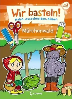 Produktbild von Wir basteln! - Malen, Ausschneiden, Kleben - Märchenwald