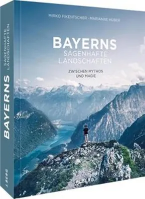 Produktbild von Bayerns sagenhafte Landschaften