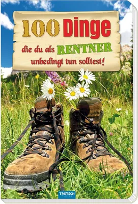 Produktbild von Das witzige Buch für Rentner "100 Dinge, die du als Rentner unbedingt tun solltest!"