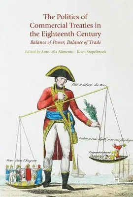 Produktbild von The Politics of Commercial Treaties in the Eighteenth Century
