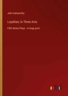 Produktbild von Loyalties; In Three Acts
