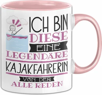 Produktbild von Kajakfahrerin Tasse Geschenk Ich Bin Diese Eine Legendäre Kajakfahrerin Von Der Alle Reden Geschenkidee Geburtstag Weihnachten (Rosa)