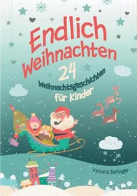 Produktbild von Adventskalenderbuch Endlich Weihnachten! 24 Weihnachtsgeschichten zum Vorlesen und Selberlesen
