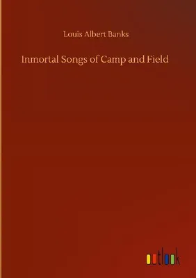 Produktbild von Inmortal Songs of Camp and Field