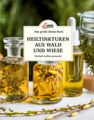 Produktbild von Das kleine Buch: Heiltinkturen aus Wald und Wiese