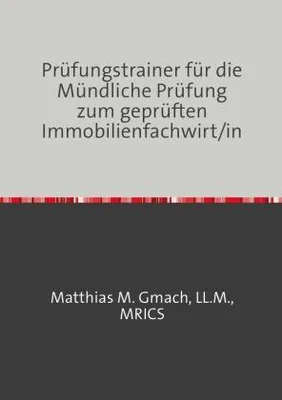 Zdjęcie produktu dla Prüfungstrainer für die Mündliche Prüfung zum geprüften Immobilienfachwirt/in