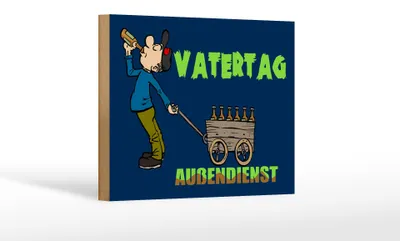 Produktbild von Holzschild Spruch 18x12 cm Vatertag Außendienst Bier