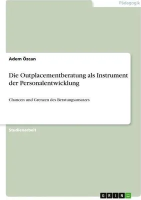 Produktbild von Die Outplacementberatung als Instrument der Personalentwicklung