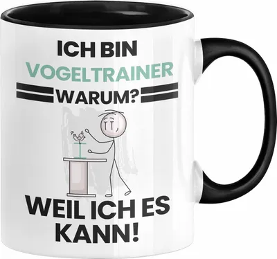 Produktbild von Vogeltrainer Geschenk Tasse Lustiger Spruch Ich Bin Vogeltrainer Warum Weil Ich Es Kann Geschenkidee Bester Vogeltrainer Geburtstag Kaffee-Becher (Schwarz)