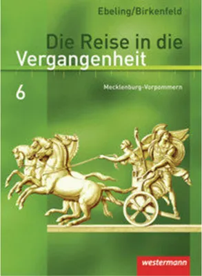 Immagine prodotto di Die Reise in die Vergangenheit 6. Schulbuch. Mecklenburg-Vorpommern