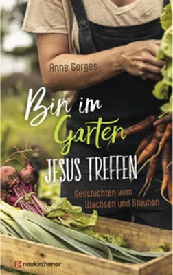 Obrázek produktu pro Bin im Garten - Jesus treffen