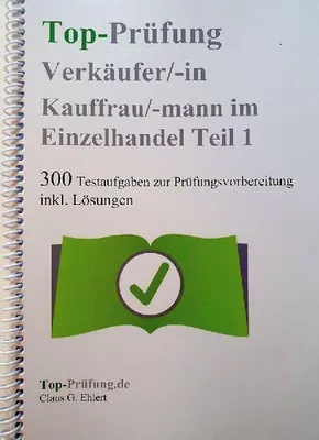 Produktbild von Top Prüfung Verkäuferin / Verkäufer - 300 Testfragen für die Abschlussprüfung