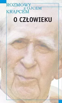 Obrázek produktu pro Rozmowy z o. Krąpcem. O człowieku - Mieczysław A. Krąpiec