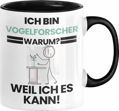 Produktbild von Vogelforscher Geschenk Tasse Lustiger Spruch Ich Bin Vogelforscher Warum Weil Ich Es Kann Geschenkidee Bester Vogelforscher Geburtstag Kaffee-Becher (Schwarz)