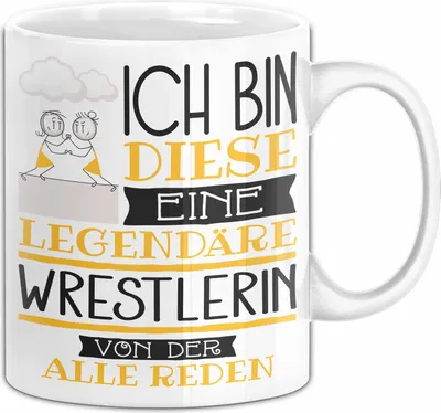 Produktbild von Wrestlerin Tasse Geschenk Ich Bin Diese Eine Legendäre Wrestlerin Von Der Alle Reden Geschenkidee Geburtstag Weihnachten (Weiß)