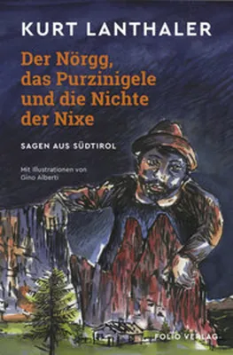 Produktbild von Der Nörgg, das Purzinigele und die Nichte der Nixe