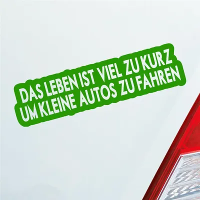Produktbild von Auto Aufkleber Das Leben ist viel zu kurz um kleine Autos zu fahren 15x4 cm Hellgrün Sticker Heckscheibenaufkleber