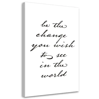 Produktbild von Leinwandbild Aufschrift: Sei die Veränderung, die du in der Welt sehen willst. 80x120 Feeby Schwarz-Weiß bild für die wand bereit zum aufhängen