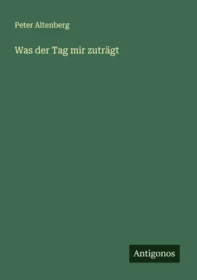 Produktbild von Was der Tag mir zuträgt