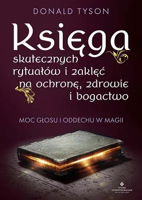 Produktbild von Księga skutecznych rytuałów i zaklęć na ochronę, zdrowie i bogactwo