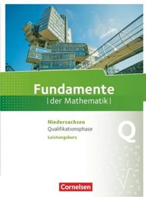Produktbild von Fundamente der Mathematik Qualifikationsphase - Leistungskurs - Niedersachsen - Schülerbuch