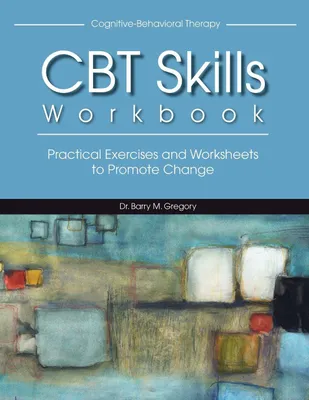 Produktbild von Cognitive-Behavioral Therapy Skills Workbook