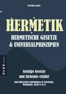 Immagine prodotto di Hermetik, hermetische Gesetze & Universalprinzipien