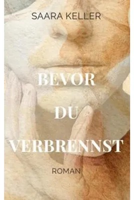 Produktbild von Bevor du verbrennst – Roman