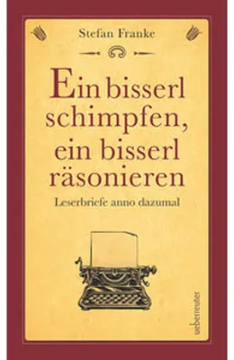 Produktbild von Ein bisserl schimpfen ein bisserl räsonieren