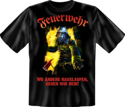 Produktbild von Feuerwehr wo andere rauslaufen - Textilien - T-Shirt