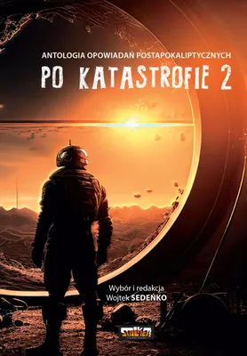 Obrázek produktu pro Po katastrofie T.2 Antologia postapokaliptyczna