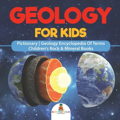 Produktbild von Geology For Kids - Pictionary | Geology Encyclopedia Of Terms | Children's Rock & Mineral Books