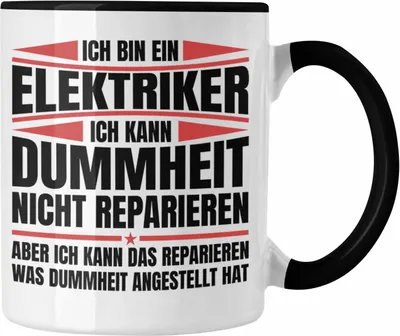 Produktbild von Trendation - Elektriker Tasse Geschenk Elektromeister Lustiger Spruch Männer Geschenkidee Ich Kann Dummheit Nicht Reparieren (Schwarz)