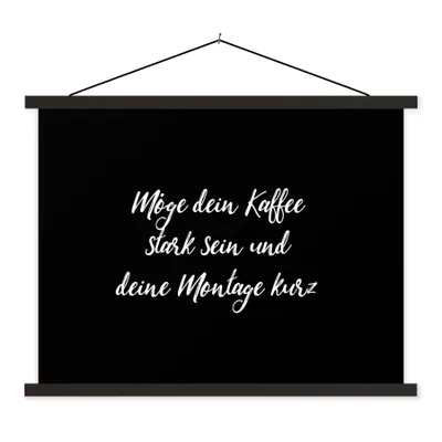 Produktbild von MuchoWow® Textilposter Zitate - Kaffee - Möge dein Kaffee stark sein und deine Montage kurz - Sprichwörter 40x30 cm mit schwarzem Rahmen - Dekorationen
