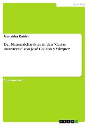 Produktbild von Der Nationalcharakter in den "Cartas marruecas" von José Cadalso y Vázquez