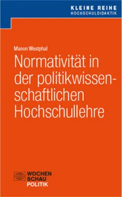 Produktbild von Normativität in der politikwissenschaftlichen Hochschullehre
