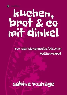 Obrázok produktu pre kuchen, brot und co mit dinkel