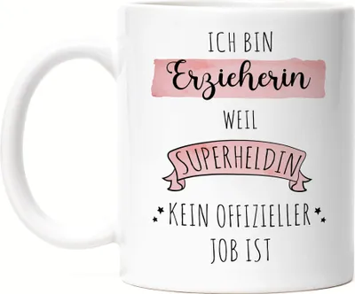 Produktbild von Ich Bin Erzieherin Weil Superheldin Kein Anerkannter Job Ist Tasse Geschenk Danke Sagen