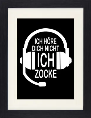 Produktbild von Gaming Gerahmtes Bild Mit Edlem Passepartout | Wand-Bilder | Im Bilderrahmen - Ich Höre Dich Nicht, Ich Zocke (40 x 30 cm)