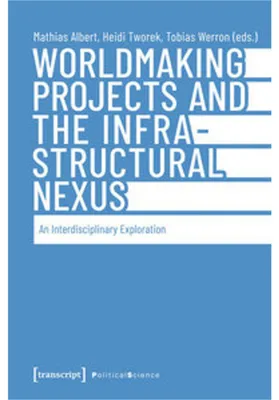 Immagine prodotto di Worldmaking Projects and the Infrastructural Nexus
