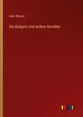 Zdjęcie produktu dla Die Bulgarin und andere Novellen