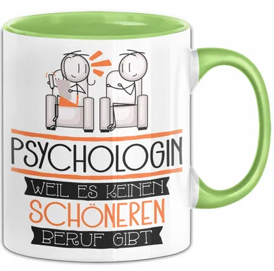 Produktbild von Psychologin Weil Es Keinen Schöneren Beruf Gibt Tasse Geschenk für Eine Psychologin Lustig (Grün)