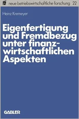 Zdjęcie produktu dla Eigenfertigung und Fremdbezug unter finanzwirtschaftlichen Aspekten