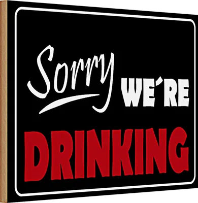 Produktbild von Holzschild Spruch 30x20cm Sorry were drinking